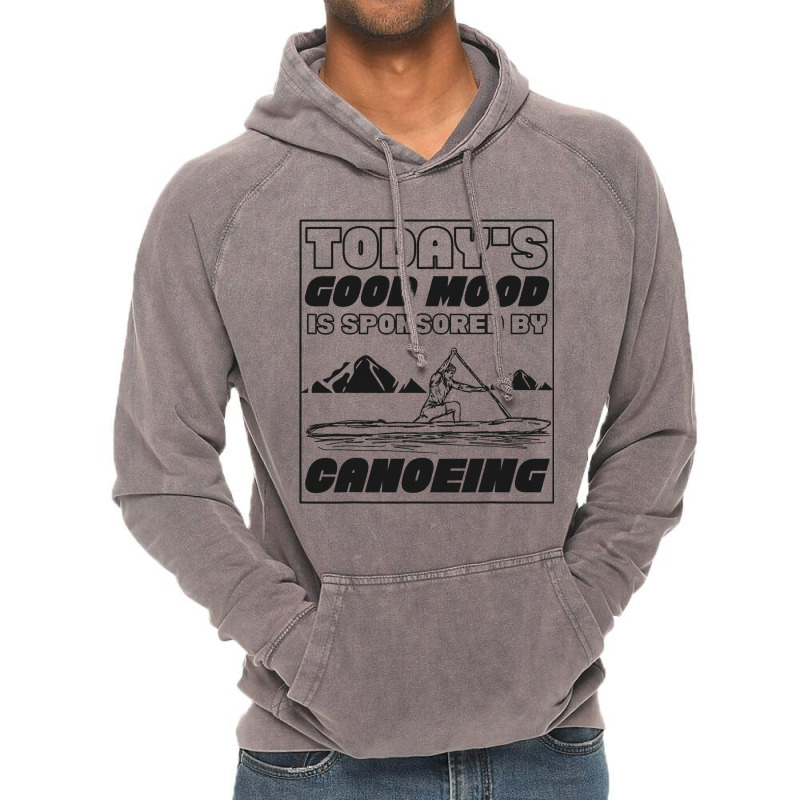 Sprint Canoe Canoeing Todays Good Mood Is Sponsore Vintage Hoodie | Artistshot