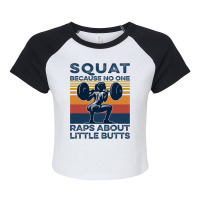 Squat Because No One Raps About Little Butts Gym F Raglan Crop Top | Artistshot