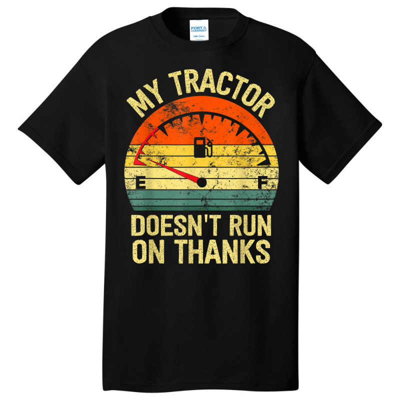 My Tractor Doesn't Run On Thanks Farmers Empty Fuel Vintage Basic T-shirt by Complete | Artistshot