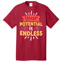 Your Potential Is Endless T Shirt Basic T-shirt | Artistshot