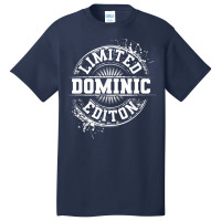 Dominic Limited Edition Funny Personalized Name Joke Gift Basic T-shirt | Artistshot