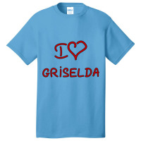 I Love Griselda Basic T-shirt | Artistshot