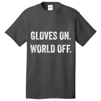 Gloves On World Off Fitness Tank Boxing Tank Kickboxing Tank Top Basic T-shirt | Artistshot