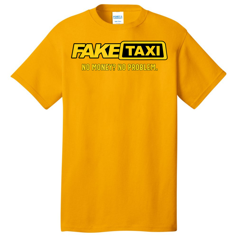 Fake Taxi, No Money No Problem, Taxi Driver Gift Basic T-shirt by ShannonFrancis | Artistshot