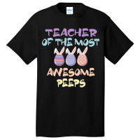 Teacher Of The Most Awesome Peeps, Teacher, Dedicated Teacher, Devoted Basic T-shirt | Artistshot