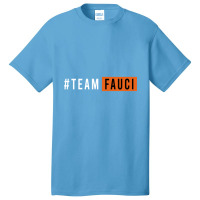 Doctor Fauci Team Fauci Basic T-shirt | Artistshot