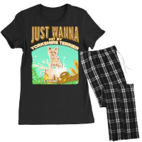 Yorkshire Terrier T  Shirt Dog Owner, Just Wanna Pet My Yorkshire Terr Women's Pajamas Set | Artistshot