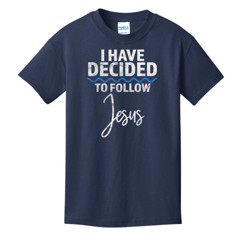 New Believer I Have Decided To Follow Jesus In Baptism T Shirt Basic Youth T-shirt by cm-arts | Artistshot