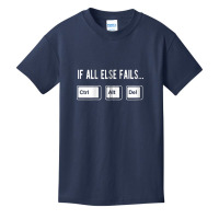 When All Else Fails Ctrl Alt Del Funny Computer Keys Zip Hoodie Basic Youth T-shirt | Artistshot