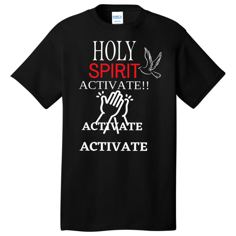 Holy Spirit Activate Energy Blast 75 Premium T Shirt Basic T-shirt | Artistshot