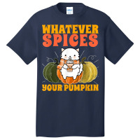 Whatever Spices Your Pumpkin   Autumn Halloween Thanksgiving T Shirt Basic T-shirt | Artistshot