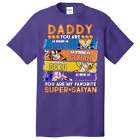 Dragonball Daddy You Are My Favorite Super Anime Saiyan Funny Basic T-shirt | Artistshot