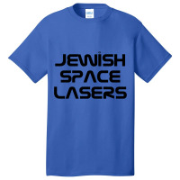 Jewish Space Lasers Corps , Jewish Space Lasers, Funny Conspiracy Theo Basic T-shirt | Artistshot