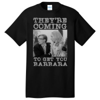 They Re Coming To Get You Barbara  Zombie The Living Dead Basic T-shirt | Artistshot