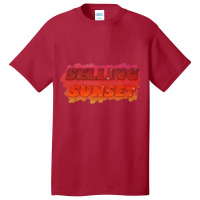 Selling Sunset Basic T-shirt | Artistshot