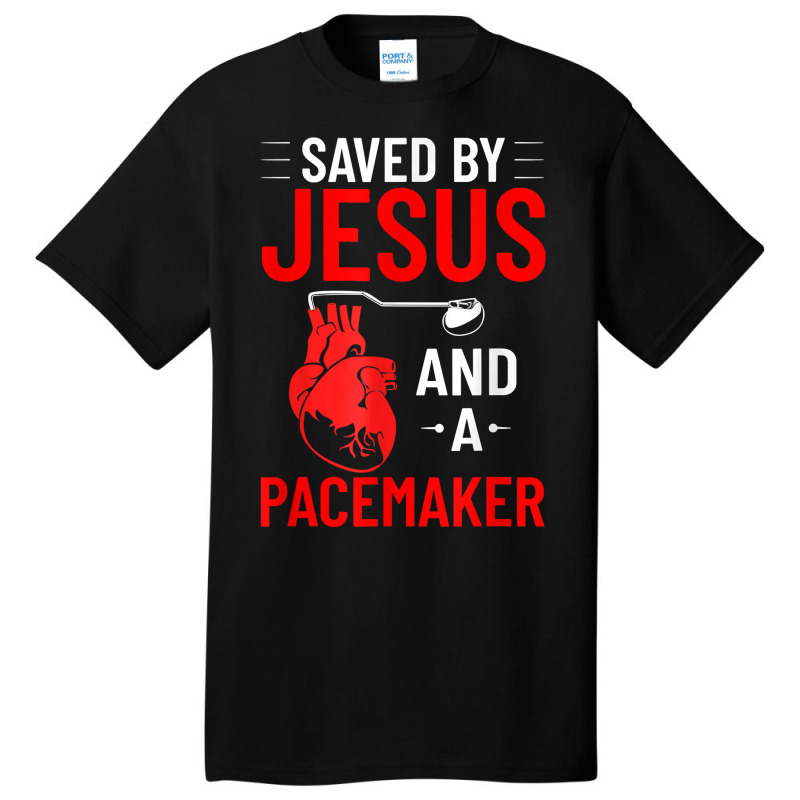 Saved By Jesus And A Pacemaker Heart Disease Awareness Funny T Shirt Basic T-shirt | Artistshot