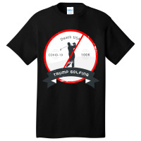 Stop Trump Golfing Basic T-shirt | Artistshot