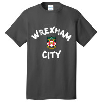 Wrexham City, City Of Wrexham, Capital Of North Wales Basic T-shirt | Artistshot