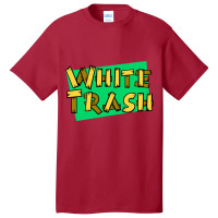 White Trash Basic T-shirt | Artistshot