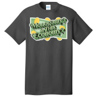 Monogamy In This Economy T Shirt Basic T-shirt | Artistshot