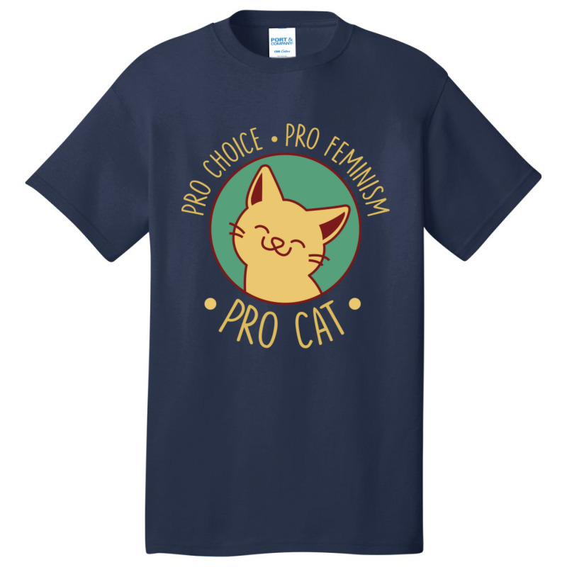 Pro Choice Pro Feminism Pro Cat Basic T-shirt by atereabag | Artistshot