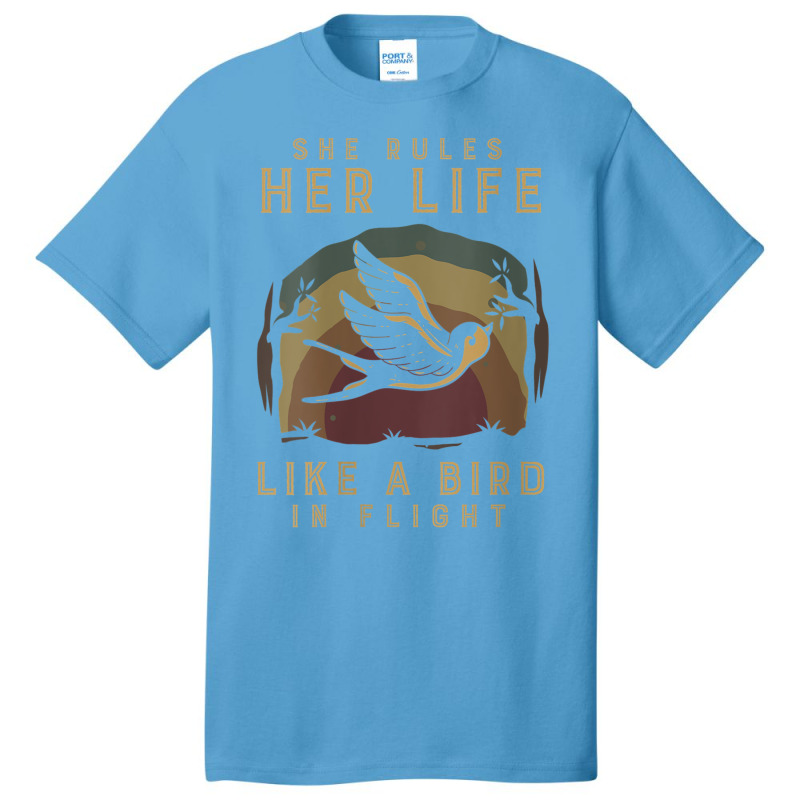 Womens Motivational Quote She Rules Her Life Like A Bird In Flight V N Basic T-shirt | Artistshot