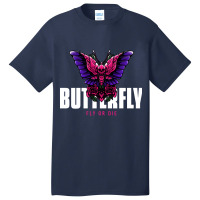 Butterfly Fly Or Die, Butterfly Fly Or Die Vintage, Butterfly Fly Or D Basic T-shirt | Artistshot