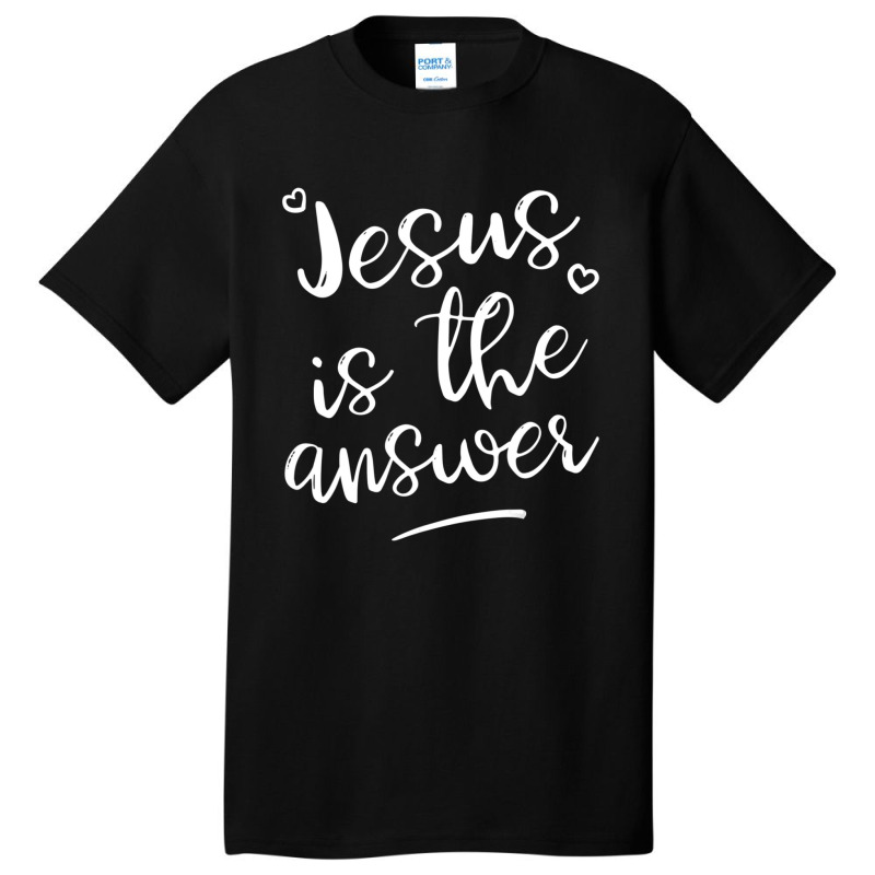 Cute Religious Jesus Is The Answer-seps5 Basic T-shirt by thangdinhsinhelf | Artistshot