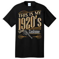 My 1920s Gangster Costume Party Gang Mobsters Strong Thug T Shirt Basic T-shirt | Artistshot