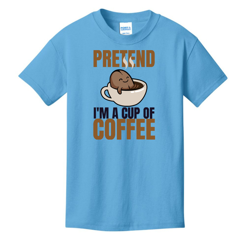 Pretend Im Cup Of Coffee T  Shirt Easy Pretend I'm Cup Of Coffee Costu Basic Youth T-shirt | Artistshot