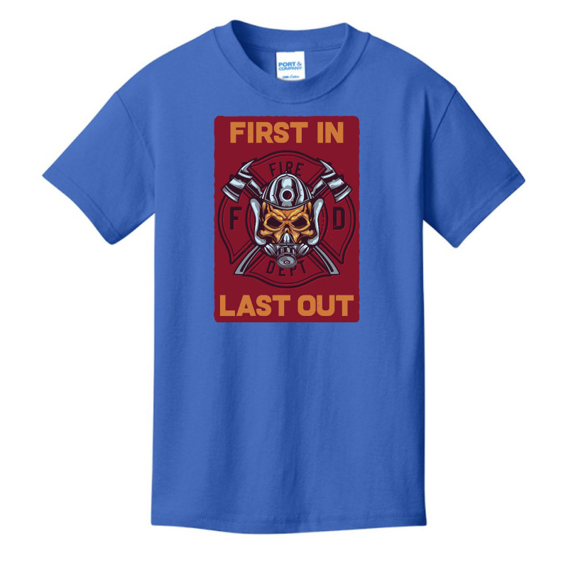 Firefighter First In Last Out, Firefighter First, In Last Out Fireman, Basic Youth T-shirt by SHOPTRUI4 | Artistshot