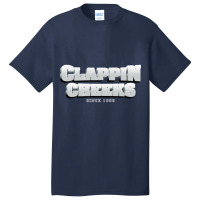 Clappin Cheeks Since 1990 Basic T-shirt | Artistshot