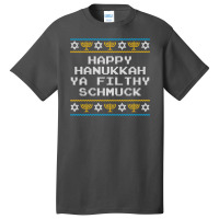 Funny Jewish Hanukkah Ya Filthy Schmuck Basic T-shirt | Artistshot