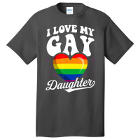 I Love My Gay Daughter Gay Pride Flag Queer Proud Mom Dad Basic T-shirt | Artistshot