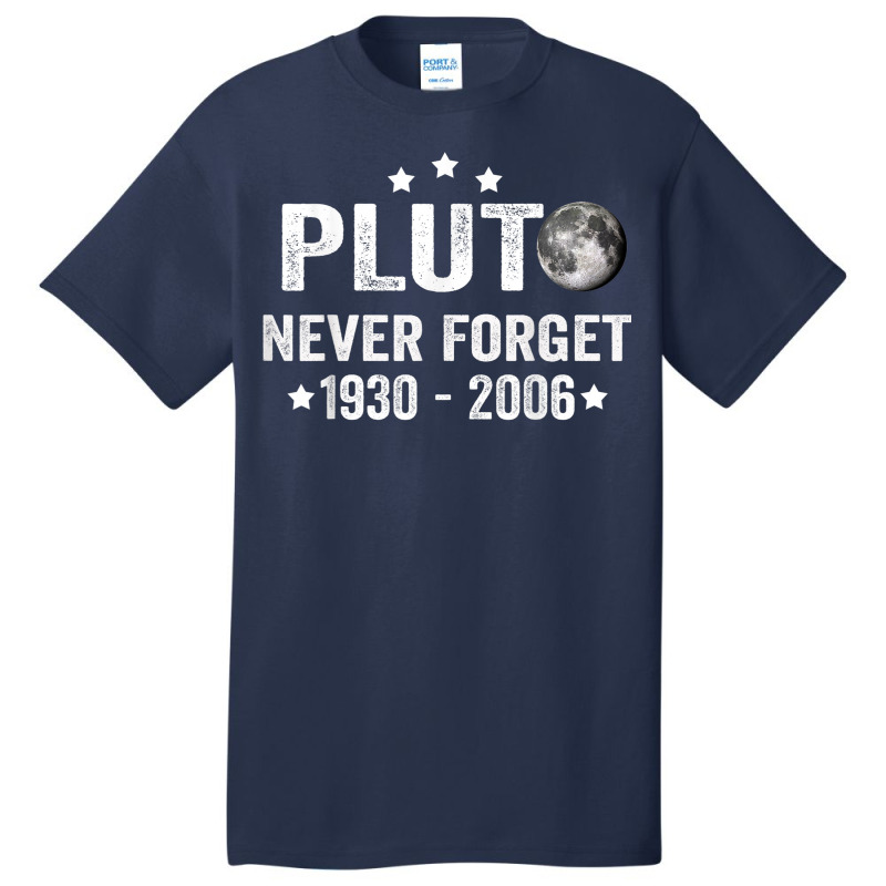 Vintage Never Forget Pluto Nerdy Astronomy Space Science Basic T-shirt | Artistshot