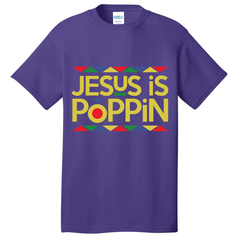 Jesus Is Poppin Pullover Hoodie Basic T-shirt | Artistshot