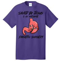 Saved By Jesus & An Awesome Bariatric Surgery Basic T-shirt | Artistshot