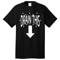 Drain This Gang That Basic T-shirt | Artistshot