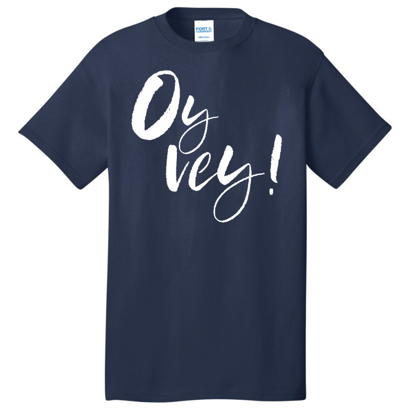 Oy Vey Funny Jewish Yiddish Basic T-shirt | Artistshot