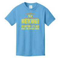 Im A Marketing Manager T Shirt Basic Youth T-shirt | Artistshot