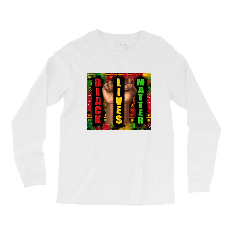 Black Lives Matter Juneteenth Long Sleeve Shirts by TumblerDesignByShophia | Artistshot