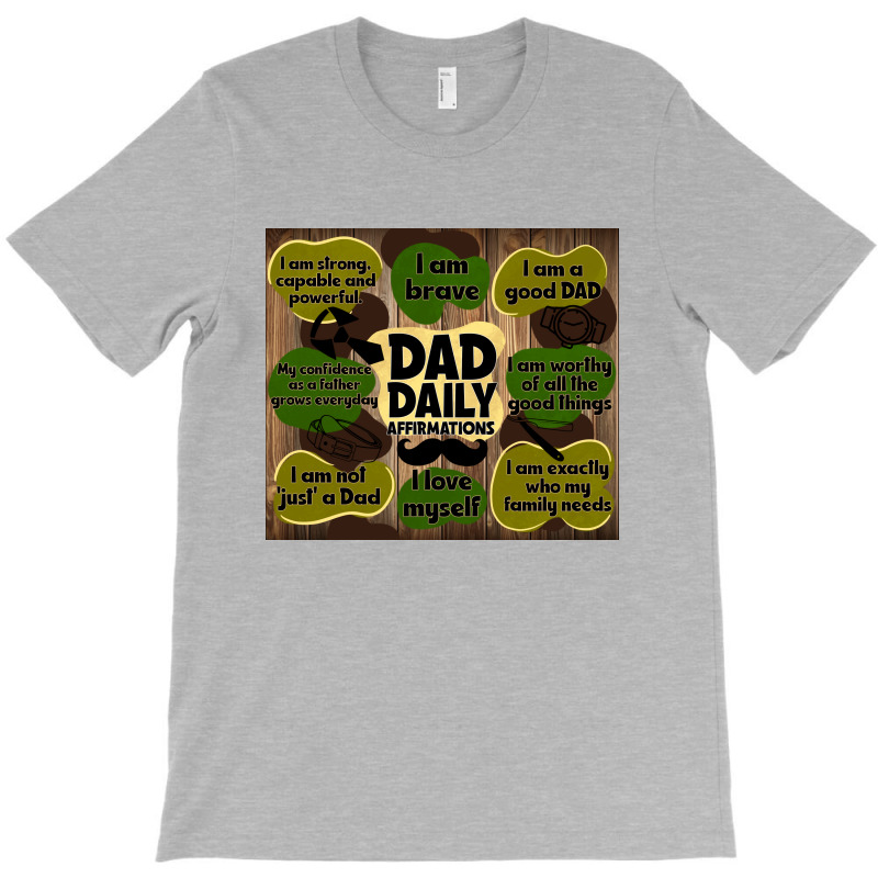 Dad Daily Affirmations T-shirt | Artistshot