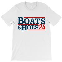 Boats And Hoes 2024 T-shirt | Artistshot