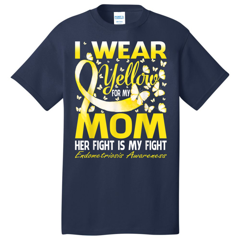 I Wear Yellow For My Mom Endometriosis Awareness T Shirt Basic T-shirt by cm-arts | Artistshot