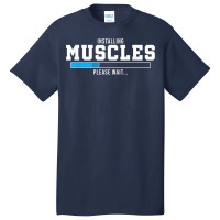 Installing Muscles Please Wait Gym Workout Men Women T Shirt Basic T-shirt | Artistshot