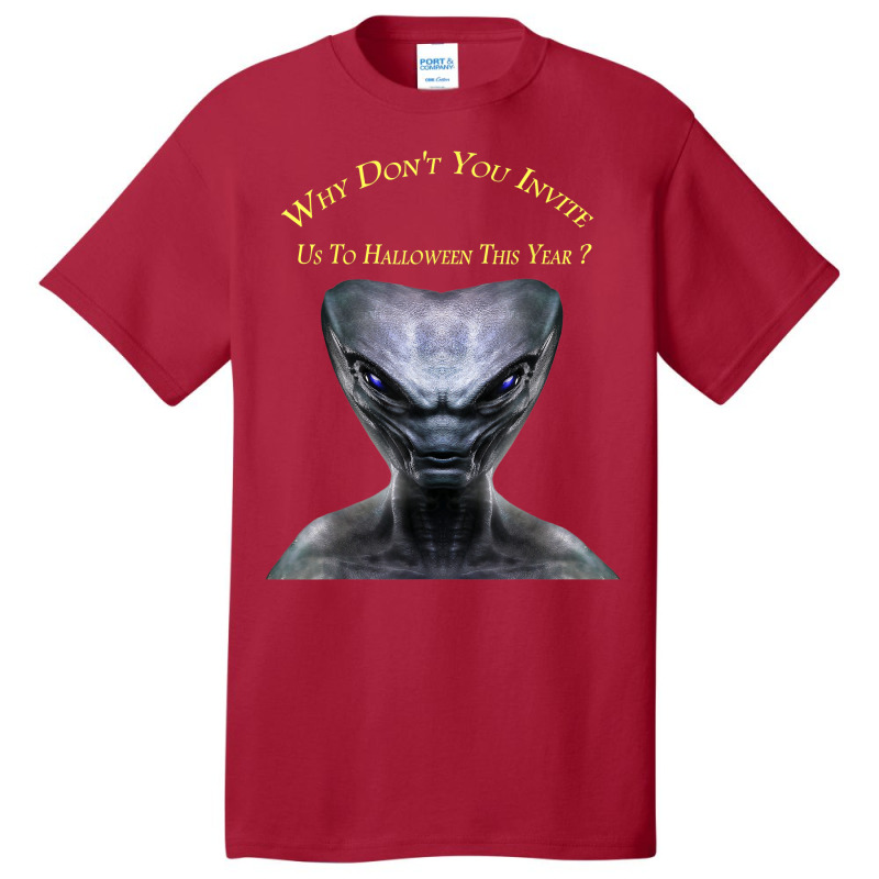 Why Don't You Invite Us, Alien Halloween T Shirt Basic T-shirt by judexynuk | Artistshot