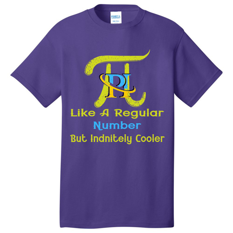 Pi Like A Regular Number But Infinitely Cooler (12) Basic T-shirt by cm-arts | Artistshot