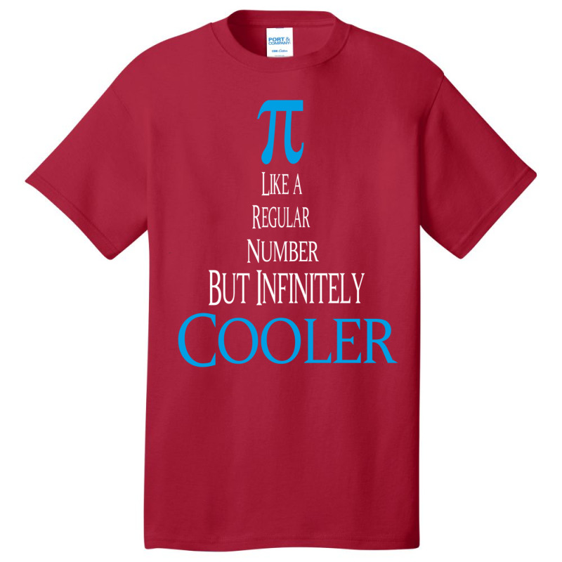 Celebrate Pi Day 2022 Pi Like A Regular Number But Infinitely Cooler G Basic T-shirt by cm-arts | Artistshot