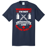 Im Not Vaccinated Medical Vaccine Basic T-shirt | Artistshot