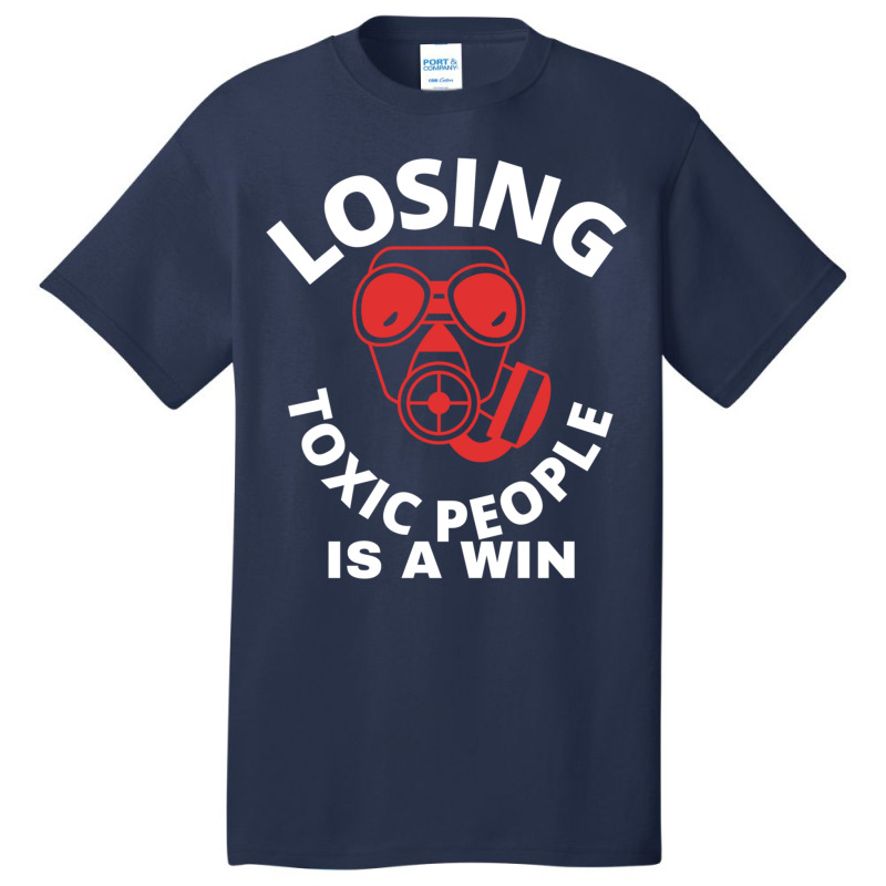 Losing Toxic People Is A Win Basic T-shirt by cm-arts | Artistshot